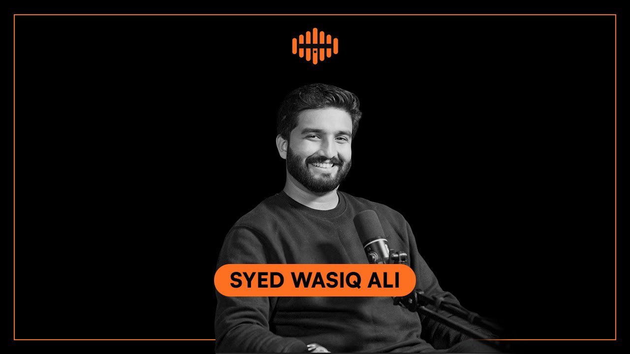 Middle-class struggles | Losing your father | Toxicity in University | Syed Wasiq Ali | EP #8