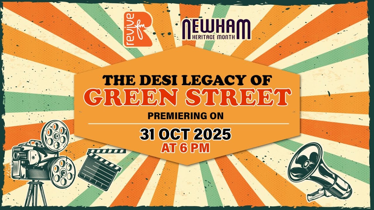 The Desi Legacy of Green Street | Newham Heritage Month | ReviveFM UK
