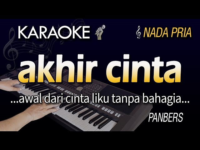 Karaoke AKHIR CINTA | Panbers - Nada Pria class=