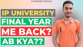 IPU FINAL YEAR BACK? | Commerce Bhaiya