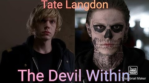 Tate Langdon - The Devil Within