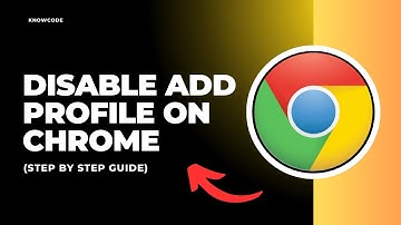 How to disable add profile on chrome - Full Guide