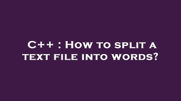 C++ : How to split a text file into words?