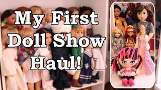 My FIRST Doll Show Haul! + Chatting about A Girl for All Time -  Moncton N.B. Doll Show Haul