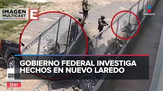 Sedena y FGR investigan hechos registrados en Nuevo Laredo