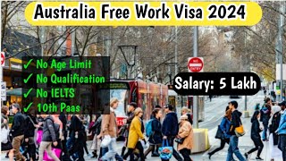 Australia Work Visa 7 Days | Australia Free Work Visa 2024 | Australia Free Work Permit 2024