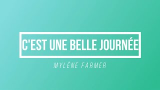 C'est Une Belle Journée - Mylène Farmer | [Paroles / Lyrics]