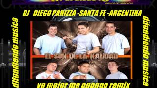 EL SON DE LA KALIDAD Yo Mejor Me Opongo Remix BY DJ DIEGO PANIZZA SF