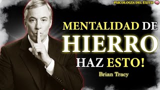 Cómo ser Imparable: MENTE DE ACERO 🧠| Brian Tracy