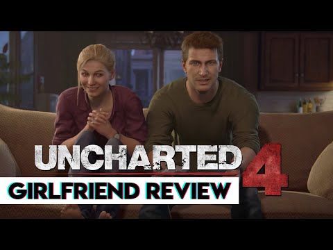 Uncharted 4 is the Best Game I've Ever Watched | Girlfriend Reviews