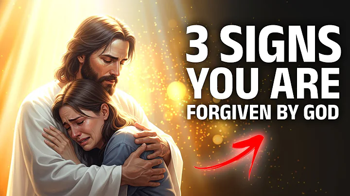 3 SIGNS to Know GOD Has Truly FORGIVEN You!