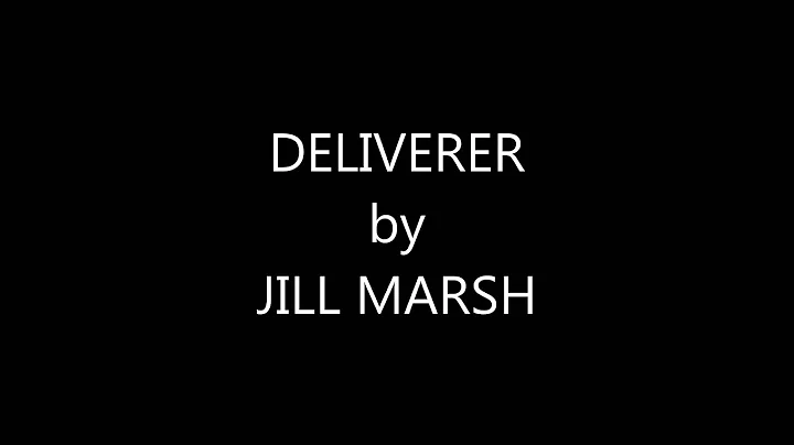 Deliverer by Jill Marsh