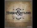 Heroes and outlaws  the beginning