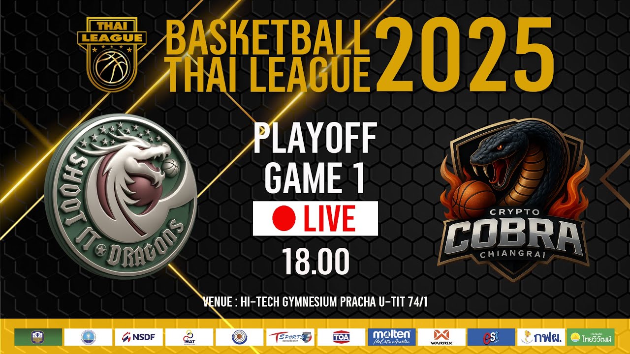 PLAYOFFS GAME 1 :  SHOOT IT DRAGONS  vs CRYPTO COBRA CHIANGRAI :  BASKETBALL THAI LEAGUE 2025