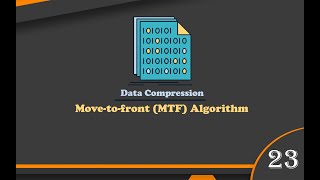 شرح موضوع Move-to-front (MTF) Algorithm بالتفصيل