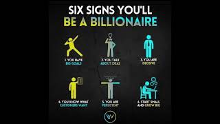 6 signs you’ll be a billionaire 💸