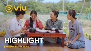Fresh Off The Sea | Highlight | Viu