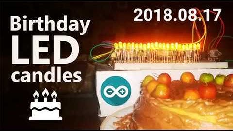 My Birthday LED Candles  Arduino Project