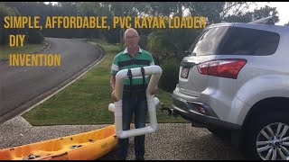 Kayak Loader (Simple, Affordable, PVC)