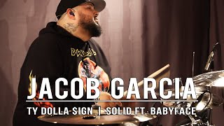 Jacob Garcia | Ty Dolla $ign - Solid ft. Babyface
