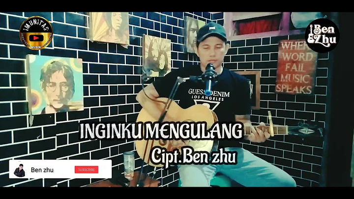 Inginku Mengulang - Ben zhu ( original song )