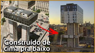 Prédio construído de cima pra baixo?