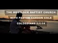 Pastor carson cole colossians 1 1 14