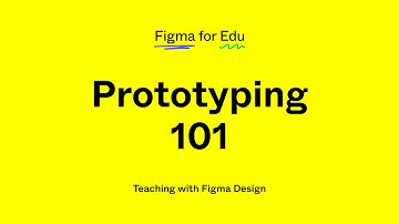 Figma for Education: Prototyping with Figma 101