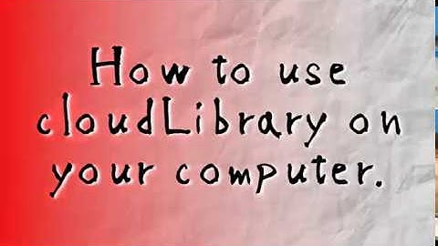 How-To: Using CloudLibrary on PC