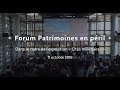 Forum international  patrimoines en pril   1re partie  vf