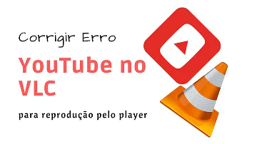 Como reproduzir um vídeo do YouTube no VLC?