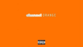 Frank Ocean - Channel Orange (Full Album)