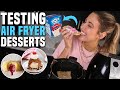 TESTING VIRAL AIR FRYER DESSERTS... is anything worth making??