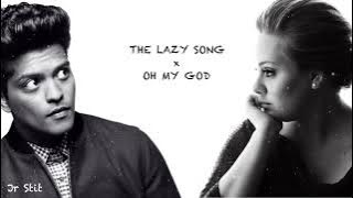 The Lazy Song X Oh My God (Adele, Bruno Mars) [Jr Stit Mashup] #part2