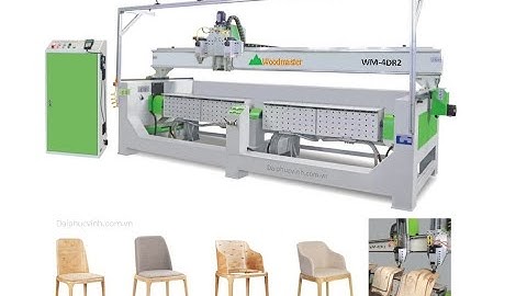 MÁY CNC 4D 2 Bàn Làm việc đồng thời gia công Cắt Ván ép Plywood làm Tựa Ghế