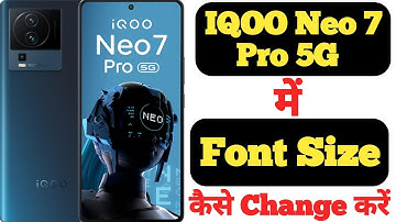 How to change font size in Iqoo Neo 7 Pro 5G || Iqoo Neo 7 Pro 5G me font size kaise change kare ||