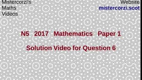 Q6 Paper 1 SQA 2017 National 5 Mathematics Exam.