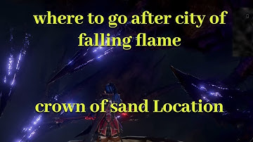 code vein where to go after city of falling flame/crown of sand location
