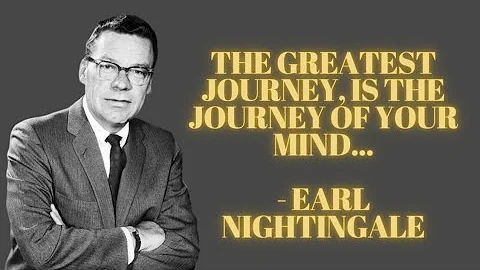 "Greatest Journey is the Journey of your Mind"  by Earl Nightingale - DayDayNews