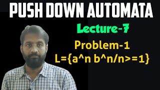 Design of PDA || Problem-1 || Lecture-7 || PDA  || FLAT || TOC