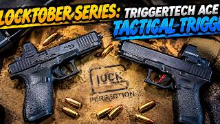 GLOCKTOBER SERIES: TACTICAL TRIGGER vs  TRIGGERTECH ACE
