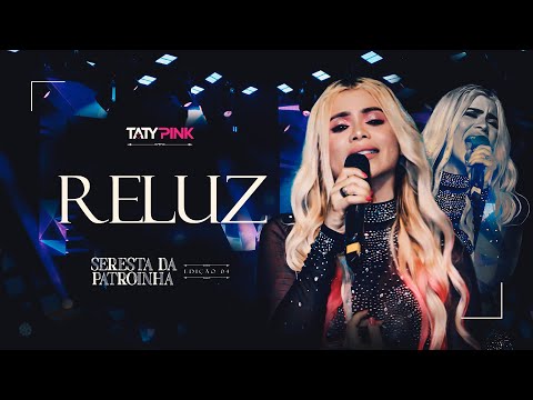 RELUZ - TATY PINK - (DVD) #musica #cantora #brega #sofrencia #nordeste #seresta #show #cover