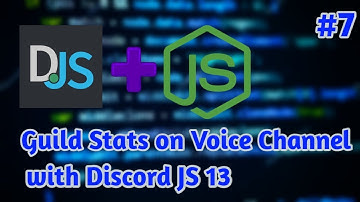 Multi Guild Stats On Voice Channel | With Discord JS 13 And Database | # 7