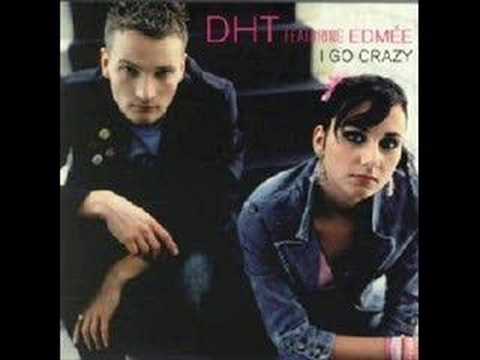 I Go Crazy (Hardbounze Extended) - DHT/Edmée