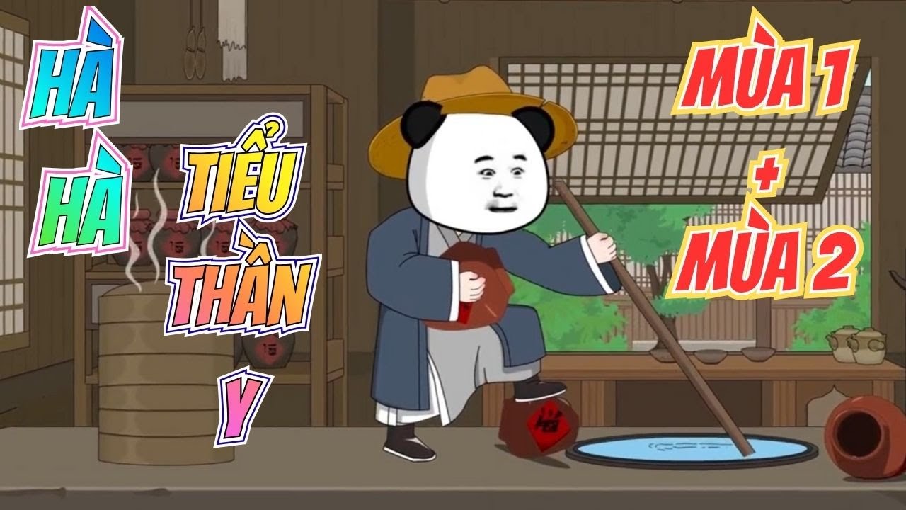 Mùa 1 + Mùa 2 | HÀ HÀ TIỂU THẦN Y | Ngân Ngân TV Vietsub