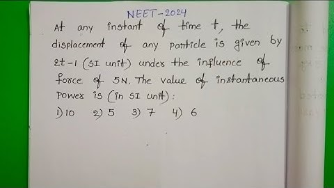 At any instant of time t the displacement of any particle is given by 2t-1(SI unit) under the