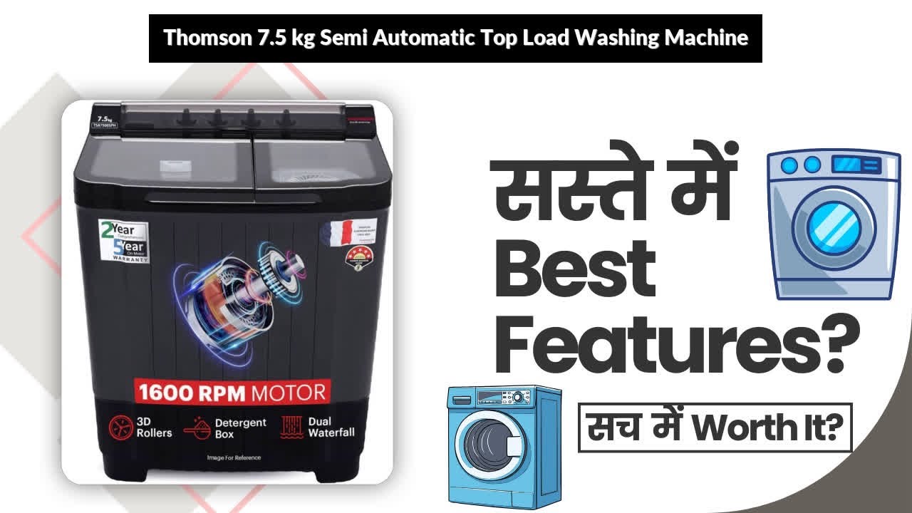 Thomson 7.5 kg Semi Automatic Top Load Washing Machine Review in Hindi | Features