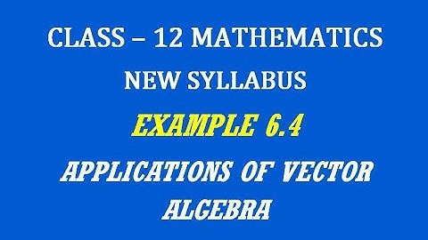TN 12th Maths / Applications of Vector Algebra  / Example 6.4