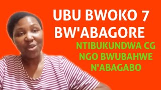 UBWOKO 7 BW'ABAGORE BUDAKUNDWA/BUTUBAHWA N'ABAGABO