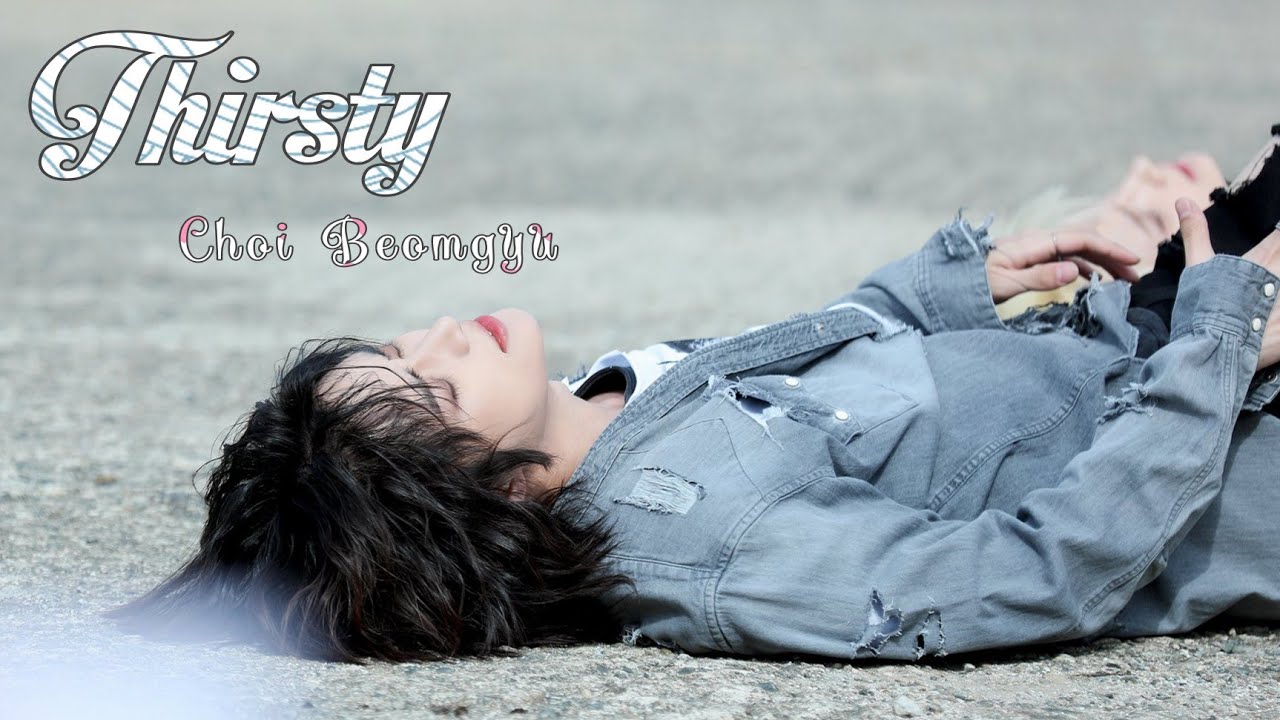 [FMV] BEOMGYU  -「Tha Citiznz - Thirsty - POWER OST」